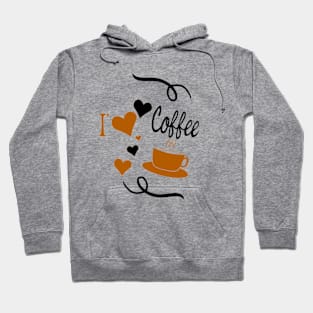 I love Coffee. Hoodie